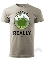 Tričko Xzone - I Am a Bush (velikost XXL)